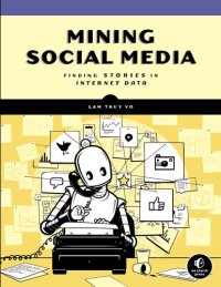 cover of the book Mining Social Media-Finding Stories in Internet Data