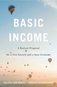 cover of the book Basic Income: A Radical Proposal for a Free Society and a Sane Economy