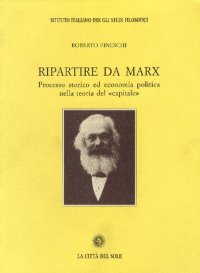 cover of the book Ripartire da Marx. Processo storico ed economia politica nella teoria del «capitale»