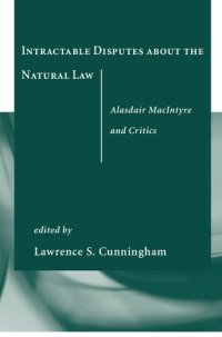 cover of the book Intractable Disputes about the Natural Law: Alasdair MacIntyre and Critics