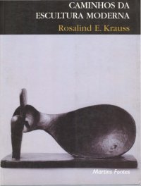 cover of the book Caminhos da Escultura Moderna