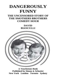 cover of the book Dangerously Funny - The Uncensored Story of the Smothers Brothers Comedy Hour