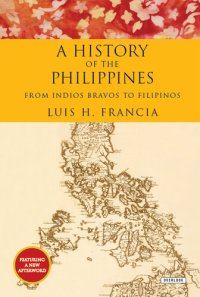 cover of the book A History of the Philippines: From Indios Bravos to Filipinos