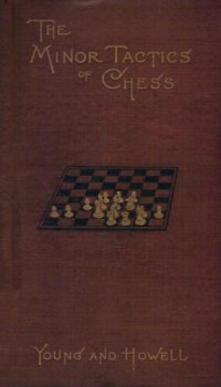 cover of the book The minor tactics of chess, etc.