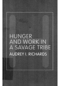 cover of the book Hunger and Work in a Savage Tribe: A functional study of nutrition amond the southern Bantu