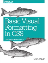 cover of the book Basic Visual Formatting in CSS: Layout Fundamentals in CSS