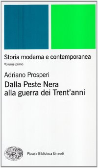 cover of the book Storia moderna e contemporanea. Dalla Peste Nera alla guerra dei Trent'anni