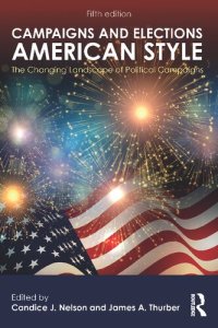 cover of the book Campaigns and elections American style : the changing landscape of political campaigns