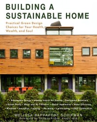 cover of the book Building a Sustainable Home: Practical Green Design Choices for Your Health, Wealth, and Soul