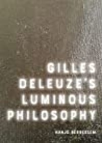 cover of the book Gilles Deleuze’s Luminous Philosophy