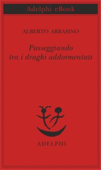 cover of the book Passeggiando tra i draghi addormentati