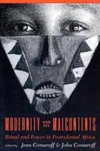 cover of the book Modernity and its malcontents: ritual and power in postcolonial Africa