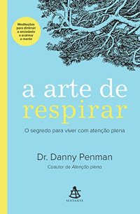 cover of the book A arte de respirar: O segredo para viver com atenção plena