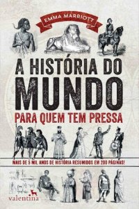 cover of the book A história do mundo para quem tem pressa (Série Para quem Tem Pressa)