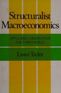 cover of the book Structuralist Macroecnomics: Applicable Models for the Third World