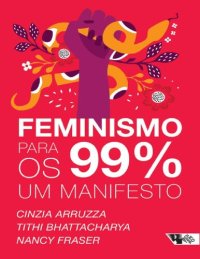 cover of the book Feminismo Para os 99%. Um Manifesto (Em Portugues do Brasil)