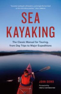 cover of the book Sea Kayaking: The Classic Manual for Touring, from Day Trips to Major Expeditions