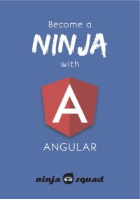 cover of the book Become a ninja with Angular