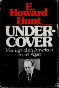 cover of the book Undercover: Memoirs of an American Secret Agent