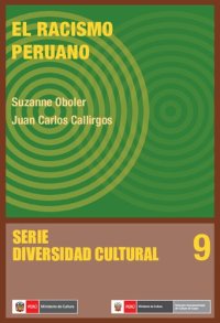 cover of the book El racismo peruano. Debate a partir del conversatorio: “Racismo y desigualdad en la historia del Perú”, del Ministerio de Cultura