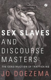 cover of the book Sex Slaves and Discourse Masters: The Construction of Trafficking