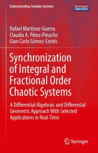 cover of the book Synchronization of Integral and Fractional Order Chaotic Systems: A Differential Algebraic and Differential Geometric Approach With Selected Applications in Real-Time