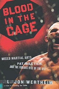 cover of the book Blood in the Cage: Mixed Martial Arts, Pat Miletich, and the Furious Rise of the UFC