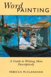 cover of the book Word Painting: A Guide to Writing More Descriptively