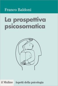 cover of the book La prospettiva psicosomatica