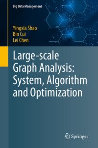 cover of the book Large-scale Graph Analysis: System, Algorithm and Optimization