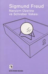 cover of the book Narsizm Üzerine ve Schreber Vakası