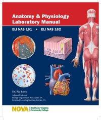 cover of the book Anatomy and Physiology Laboratory Manual - ELI NAS 161 - ELI NAS 162