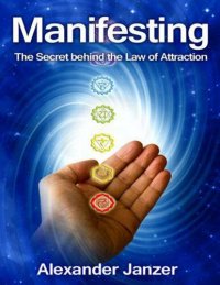 cover of the book Manifesting: The Secret Behind the Law of Attraction