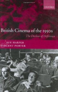 cover of the book British Cinema of the 1950s: The Decline of Deference