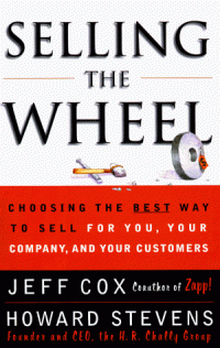 cover of the book SELLING THE WHEEL: Choosing the Best Way to Sell For You, Your Company, and Your Customers