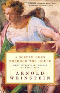 cover of the book A Scream Goes Through the House: What Literature Teaches Us About Life