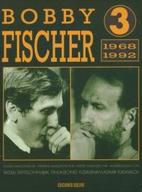 cover of the book Bobby Fischer III: 1968 - 1992