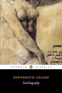 cover of the book The Autobiography of Benvenuto Cellini