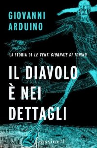 cover of the book Il diavolo è nei dettagli. La storia de Le venti giornate di Torino