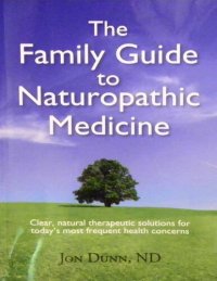 cover of the book The Family Guide to Naturopathic Medicine