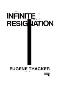 cover of the book Infinite Resignation: On Pessimism