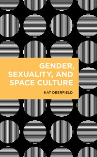 cover of the book Gender, Sexuality, and Space Culture