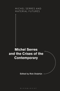 cover of the book Michel Serres and the Crises of the Contemporary