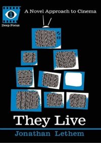 cover of the book They Live: A Novel Approach to Cinema