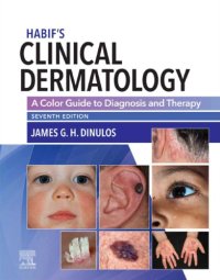 cover of the book Habif’s Clinical Dermatology: A Color Guide to Diagnosis and Therapy