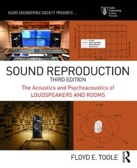 cover of the book Sound reproduction : the acoustics and psychoacoustics of loudspeakers and rooms