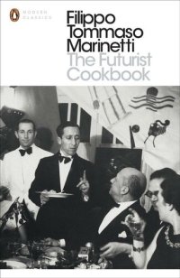 cover of the book The Futurist Cookbook (Penguin Modern Classics)