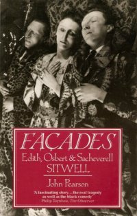 cover of the book Facades: Edith, Osbert, and Sacheverell Sitwell