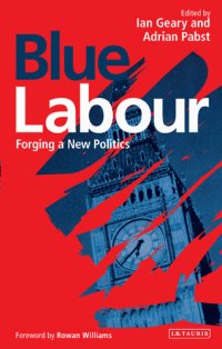 cover of the book Blue Labour: Forging a New Politics