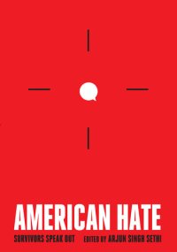 cover of the book American Hate: Survivors Speak Out